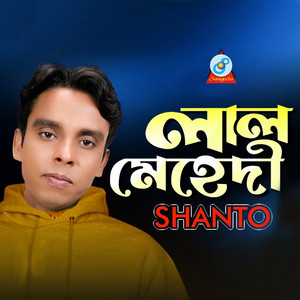Shanto - Laal Mehedi