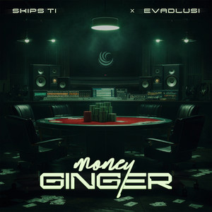 Money Ginger by Skips Ti, evadLusi