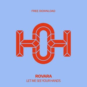 Let Me See Your Hands by Rovara