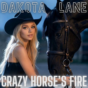 Crazy Horse’s Fire by Dakota Lane