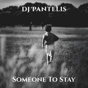 Someone To Stay by DJ Pantelis