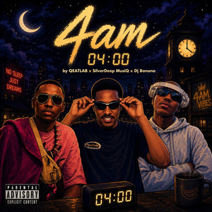 4am by QEATLAB, SilverDeep MusiQ, Dj Banana