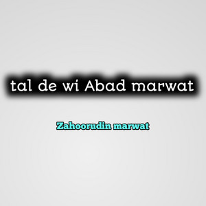 Zaheer Uddin Marwat - Tal de wi Abad marwat