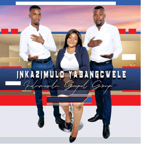 INKAZIMULO YABANGCWELE INDUMEZULU GOSPEL GROUP - Dear Mama