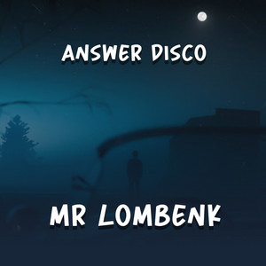 MR LOMBENK - Answer disco