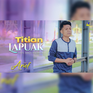 Titian Lapuak by Arief