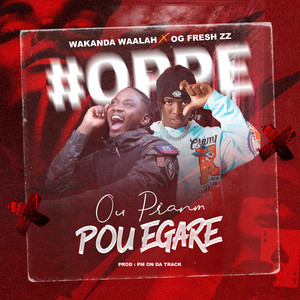 Ou Pranm Pou Egare by Wakanda Waalah, Og Fresh ZZ
