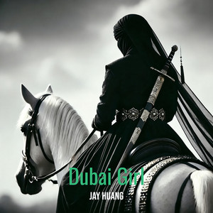 Jay Huang - Dubai Girl