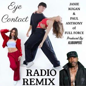 EYE CONTACT - RADIO REMIX by Janie Kogan, Full Force, PAUL ANTHONY