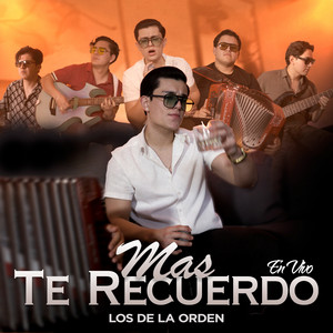 Los de la Orden - Más Te Recuerdo