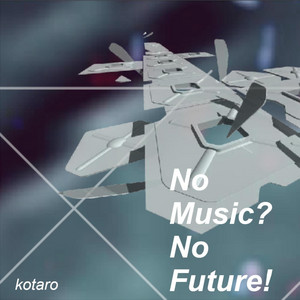 No Music? No Future!