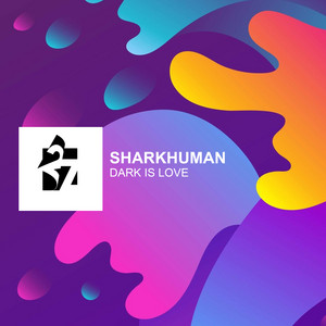 Dark Is Love (Radio Edit) by Sharkhuman