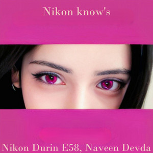 Nikon Durin E58 - Nikon know's (feat. Naveen Devda)
