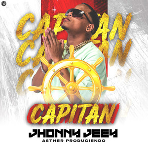 Jhonny Jeey - Capitán (feat. Asther The producen & Asther the Producer)