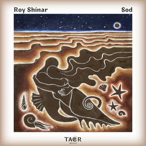Sod - סוד by Roy Shinar, Natan Rabin, Ori Bankhalter, Malaya Shnaider, Naya Bart, TaOr Music