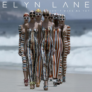 Don't Wake Me Yet by ELYN LANE