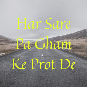 Nazia Iqbal - Har Sare Pa Gham Ke Prot De