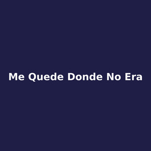 me quede donde no era by Leon Amargo