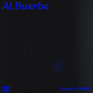Ai Buerbe - Slowed & Reverb by Rvso
