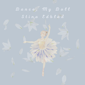 Dance, My Doll by Stina Edblad