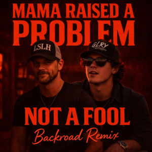 Mama raised a problem, not a fool - backroad remix by Lone Star Lyric House, Alexander Noah