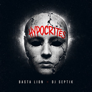 Hypocrites by Basta Lion, DJ Septik