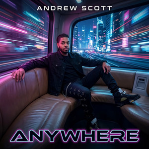 Anywhere by Andrew Scott