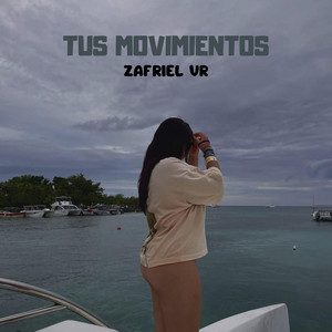 Tus Movimientos by Zafriel VR