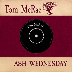 Ash Wednesday by Tom McRae