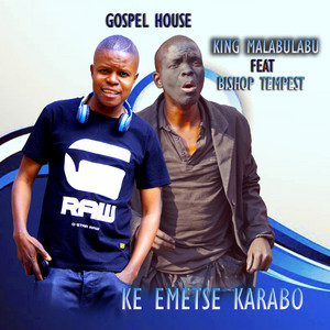 Ke Emetse Karabo by King Malabulabu, Bishop tempest
