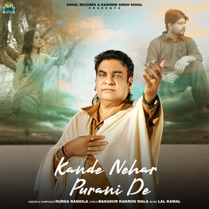 Kande Nehar Purani De by Durga Rangila
