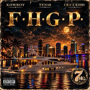 F.H.G.P. by Ten18, Kowboy, Cra'z Kidd