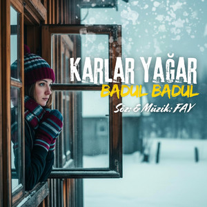 Fay - Karlar Yağar Badul Badul