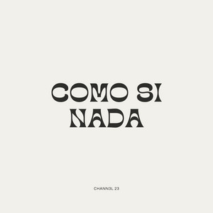 Como si nada by Chann3l 23