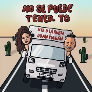 No Se Puede Tener To by Nya de la Rubia, Juan Magán