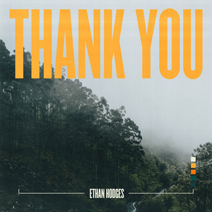 Thank You by Ethan Hodges