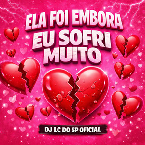 DJ LC DO SP OFICIAL, Funk SÉRIE GOLD & Funk Beat CAPIXABA - ELA FOI EMBORA EU SOFRIR MUITO