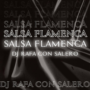 DJ RAFA CON SALERO - Salsa Flamenca