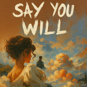 Say You Will