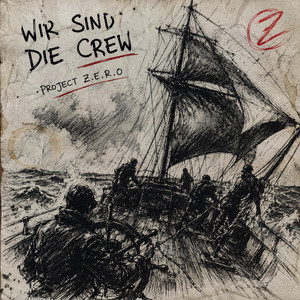 Wir sind die Crew by project Z.E.R.O.