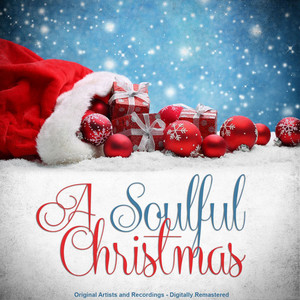A Soulful Christmas (Remastered) - Album by A Soulful Christmas 