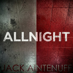 Jack Aintenuff - Allnight