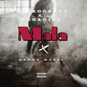 Eres mala by GandD Music, Negroide, Eduro Crazy