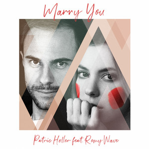 Marry You by Patric Heller, Romy Wave