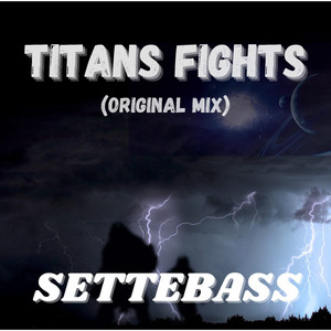 SETTEBASS - Titans Fights