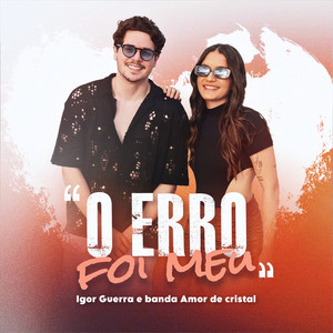 Igor Guerra & Banda Amor de Cristal - O Erro Foi Meu