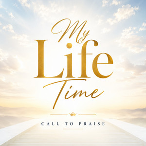 My Life Time by Call To Praise, Jaysong
