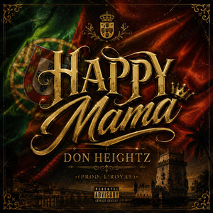 Happy Mama by L'royal, Don Heightz