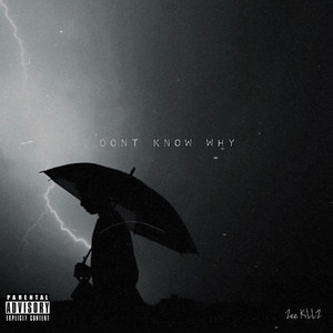 Dont Know Why! by Zee Killz