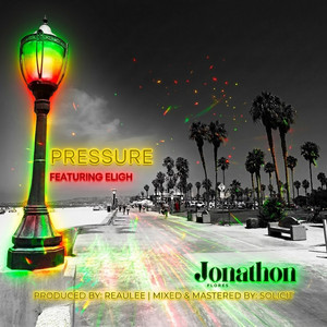 Pressure by Jonathon Flores, Eligh